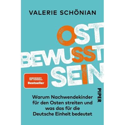 Ostbewusstsein, Taschenbuch von Valerie Schönian, Piper Paperback