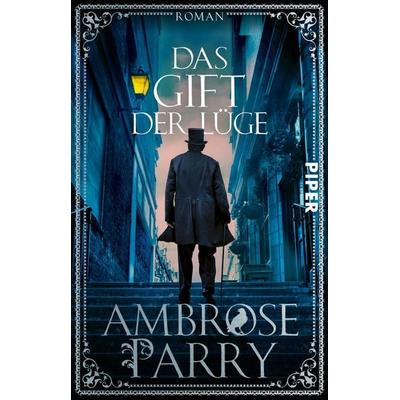 Das Gift der Lüge, Taschenbuch von Ambrose Parry, Piper Taschenbuch, 978-3-492-31829-7