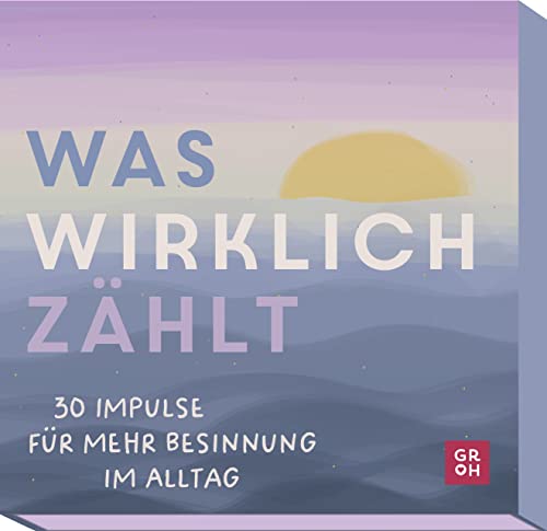 Groh Verlag - Was wirklich zählt: 30 Impulse für mehr Besinnung im Alltag Achtsamkeitskarten mit Übungen für mehr Ruhe im Alltag (Geschenke für mehr Lebensfreude, Glücksgefühle und Achtsamkeit im Alltag) - Preis vom 30.09.2026 09:01:18 h