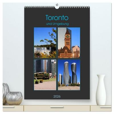 Toronto und Umgebung (hochwertiger Premium Wandkalender 2026 DIN A2 hoch), Kunstdruck in Hochglanz