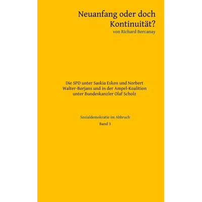 Neuanfang oder doch Kontinuität?, Taschenbuch von Richard Bercanay, BoD – Books on Demand, 978-3-696-72951-6