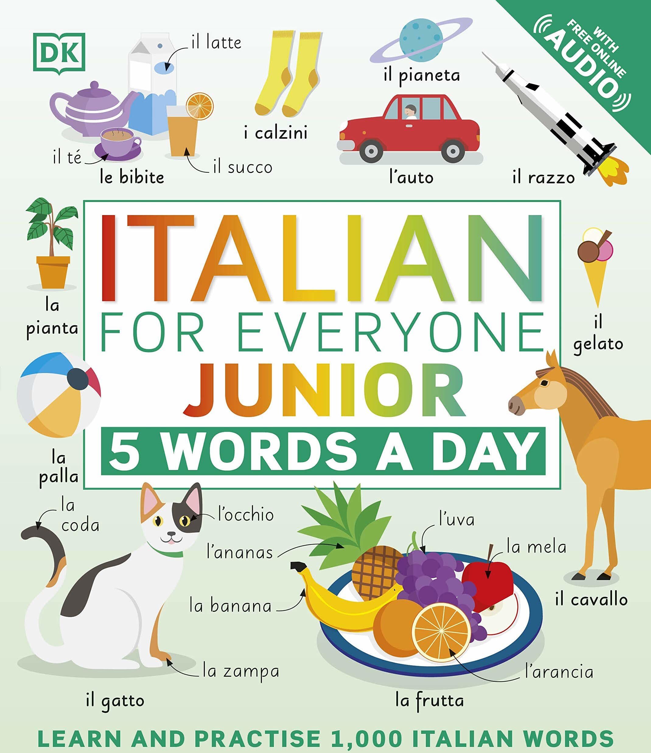 DK Italian for Everyone Junior 5 Words a Day: Learn and Practise 1,000 Italian Words