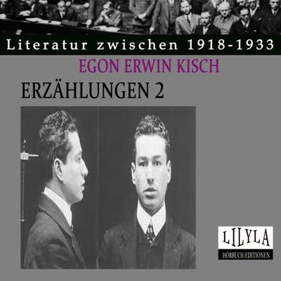 Erzählungen 2 - Egon Erwin Kisch, Audio, 9783959896306