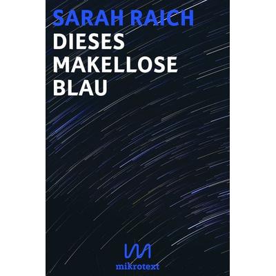 Dieses makellose Blau, Taschenbuch von Sarah Raich, Mikrotext, 978-3-948631-08-6