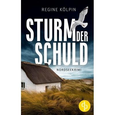 Sturm der Schuld, Taschenbuch von Regine Kölpin, Dp Verlag, 978-3-690-90008-9