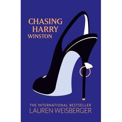 Chasing Harry Winston, Taschenbuch von Lauren Weisberger, HarperCollins