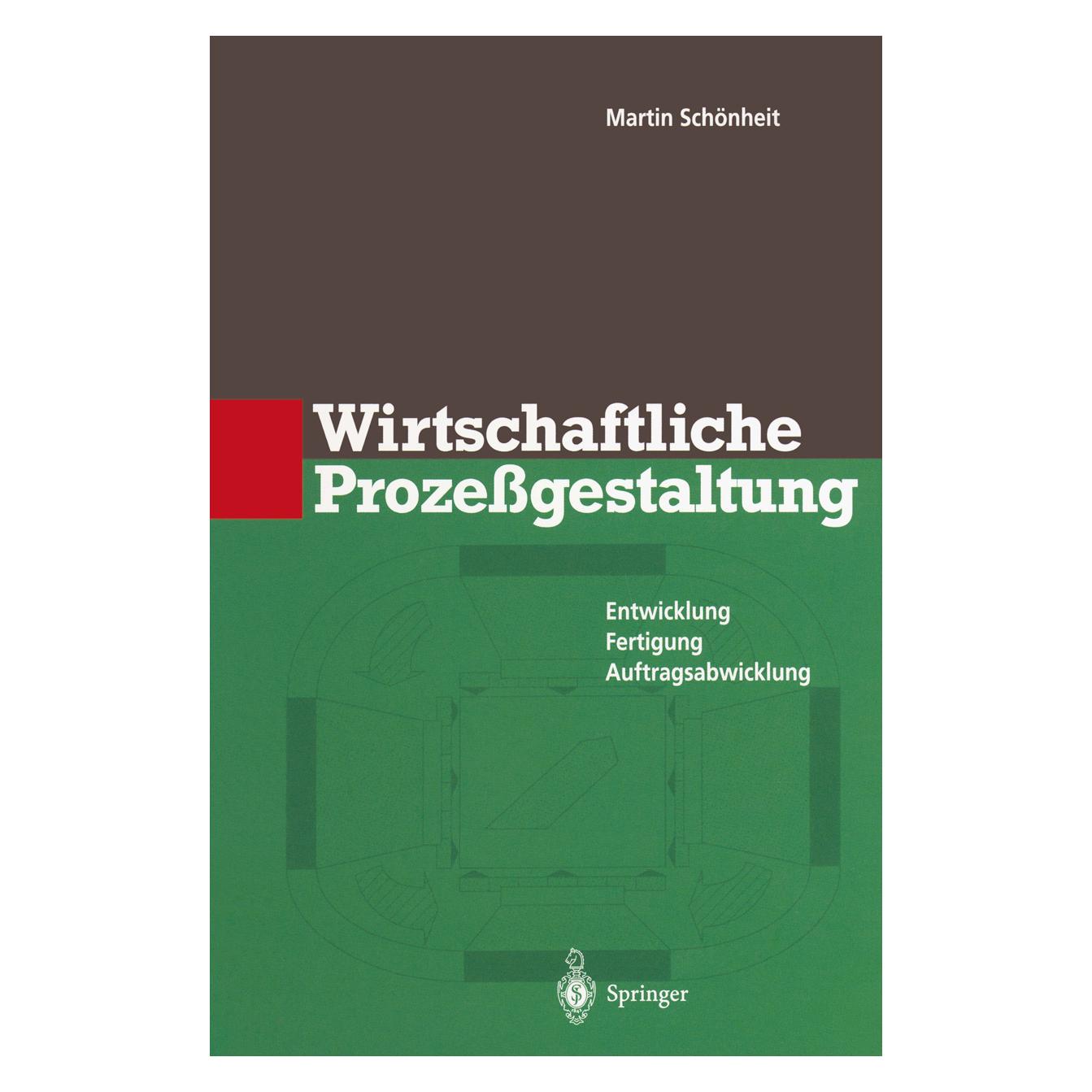 Springer Wirtschaftliche Prozessgestaltung (Deutsch, Softcover, Martin Schönheit) (35146996)
