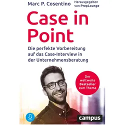 Case In Point, Ratgeber von Swantje Künckeler, PrepLounge GmbH, Marc P. Cosentino
