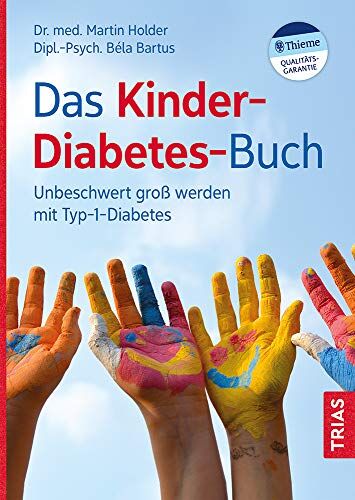 Béla Bartus - Das Kinder-Diabetes-Buch: Unbeschwert groß werden mit Typ-1-Diabetes - Preis vom 09.10.2026 07:28:09 h
