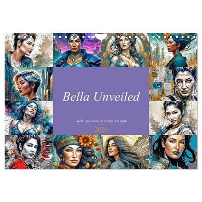Braun, W: Bella Unveiled - Twelve moments of charm and spiri
