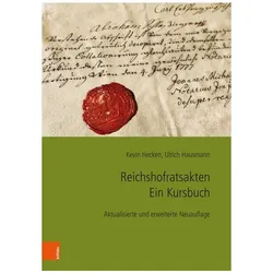 Hecken:Reichshofratsakten. Ein Kursbuch, Fachbücher von Kevin Hecken, Ulrich Hausmann