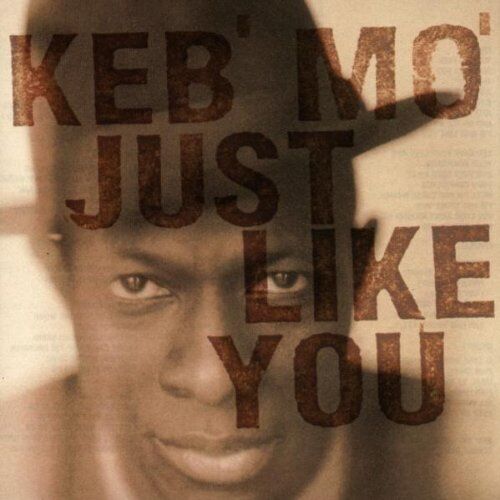 Keb'Mo' - Just Like You (CD-Extra) - Preis vom 11.10.2026 03:10:56 h