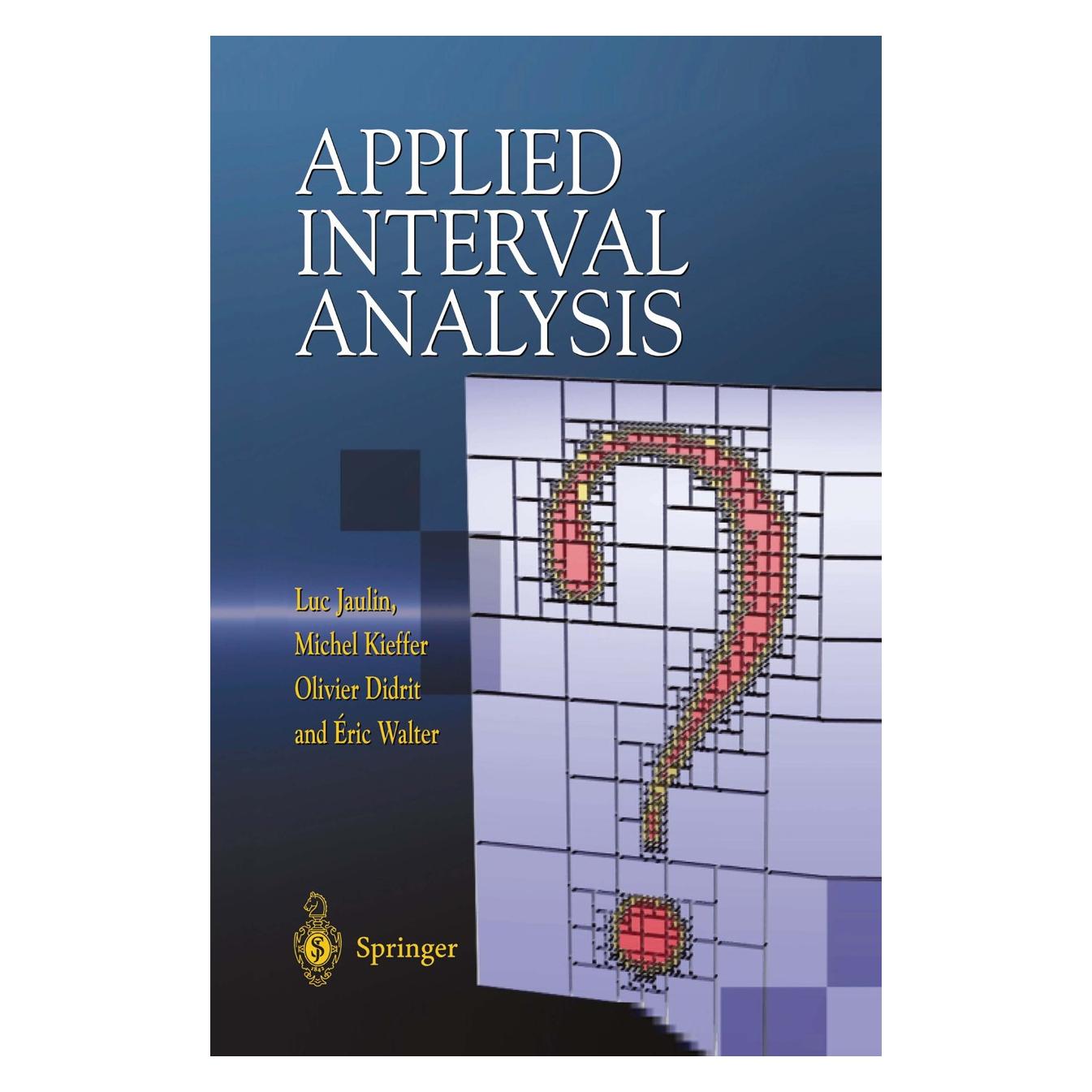 Springer Applied Interval Analysis (Englisch, Hardcover, Éric Walter, Luc Jaulin, Michel Kieffer, Olivier Didrit) (9781852332198)