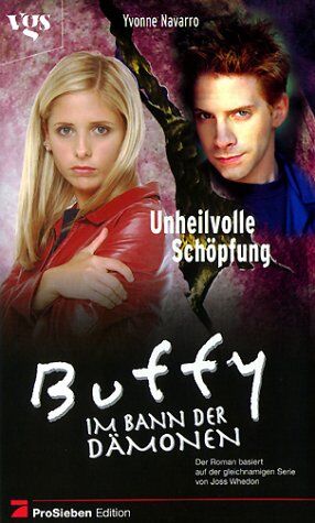Yvonne Navarro - Buffy, Im Bann der Dämonen, Unheilvolle Schöpfung - Preis vom 17.10.2026 19:25:27 h