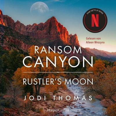 Ransom Canyon: Rustler's Moon - Jodi Thomas, Audio, 9783365014059
