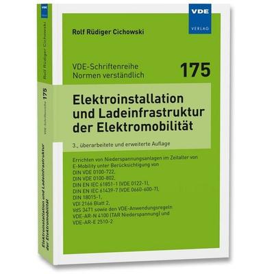 Elektroinstallation und Ladeinfrastruktur der Elektromobilität, Taschenbuch von Rolf Rüdiger Cichowski, Vde Verlag, 978-3-8007-6568-3