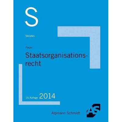 Skript Staatsorganisationsrecht, Taschenbuch von Hans-Gerd Pieper, Alpmann und Schmidt
