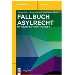 Fallbuch Asylrecht, Fachbücher von Rhea Nachtigall, Lars Wasnick, Johanna Mantel