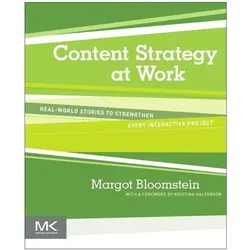 Content Strategy at Work, Fachbücher von Margot Bloomstein
