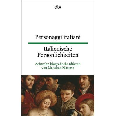 Personaggi italiani Italienische Persönlichkeiten, Taschenbuch von Massimo Marano, dtv, 978-3-423-09463-4