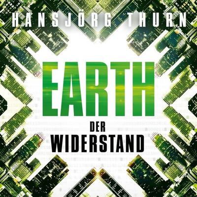Earth – Der Widerstand (Earth 2) - Hansjörg Thurn, Audio, 9783844919844