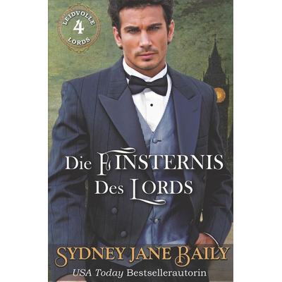 Die Finsternis Des Lords, Taschenbuch von Sydney Jane Baily, Tolino media, 978-3-7579-3747-8