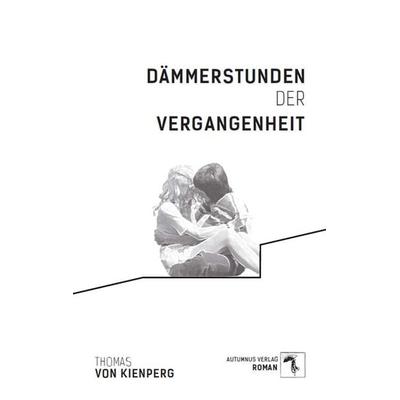Dämmerstunden der Vergangenheit, Paperback von Thomas Kienperg, Autumnus, 978-3-96448-068-2