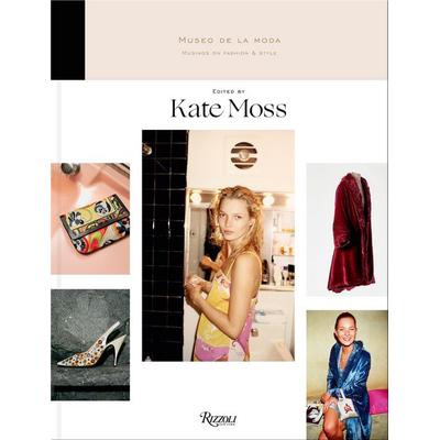 Musings on Fashion and Style, Gebundene Ausgabe von Kate Moss,Jorge Yarur Bascuñán, Random House N.Y., 978-0-7893-4130-3