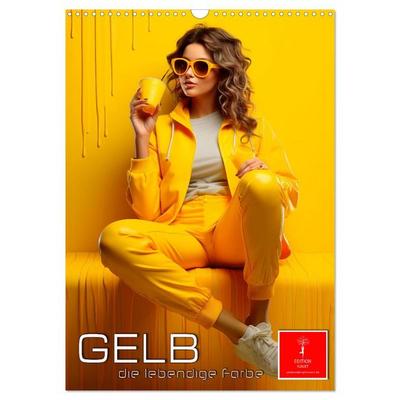 Gelb, die lebendige Farbe (Wandkalender 2026 DIN A3 hoch), CALVENDO Monatskalender