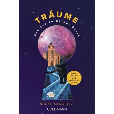 Träume - das Tor zu deiner Seele, Taschenbuch von Naomi Sangreal, Goldmann