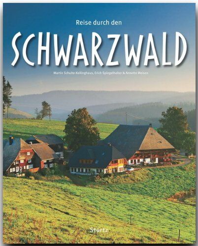 Annette Meisen - Reise durch den SCHWARZWALD - Ein Bildband mit über 210 Bildern - STÜRTZ Verlag - Preis vom 19.10.2026 19:33:35 h