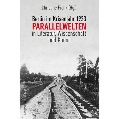Berlin im Krisenjahr 1923, Taschenbuch von , Königshausen u. Neumann, 978-3-8260-8596-3
