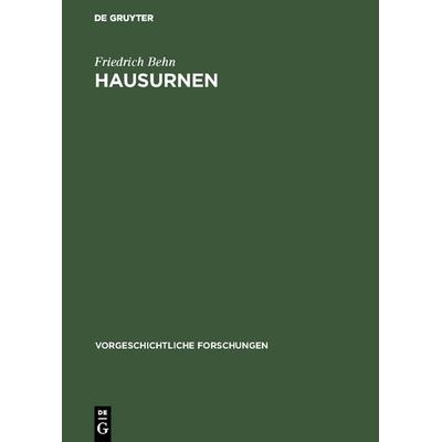 Hausurnen, Gebundene Ausgabe von Friedrich Behn, De Gruyter, 978-3-11-102445-5