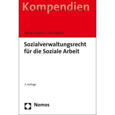 Sozialverwaltungsrecht für die Soziale Arbeit, Taschenbuch von Rainer Patjens,Tina Patjens, Nomos, 978-3-8487-6175-3