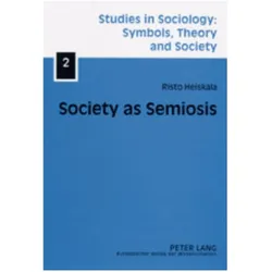 Society as Semiosis, Fachbücher von Risto Heiskala