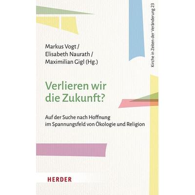Verlieren wir die Zukunft?, Taschenbuch von , Herder, 978-3-451-02609-6