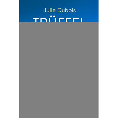 Trüffelgold, Taschenbuch von Julie Dubois, Lübbe, 978-3-404-19344-8