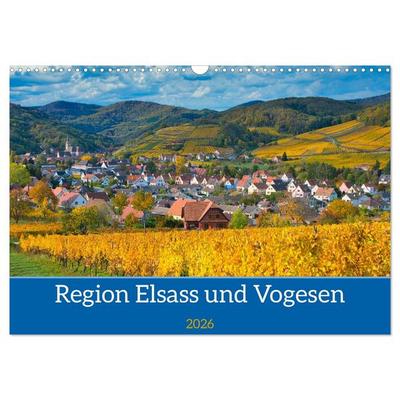 Region Elsass und Vogesen (Wandkalender 2026 DIN A3 quer), CALVENDO Monatskalender