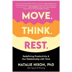 Move. Think. Rest, Ratgeber von Natalie Nixon