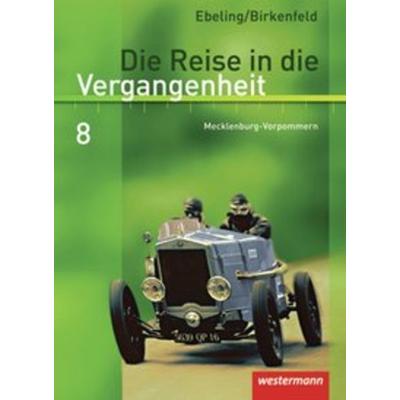 Die Reise in die Vergangenheit - Ausgabe 2008 für Mecklenburg-Vorpommern, Taschenbuch von Hans Ebeling,Wolfgang Birkenfeld, Westermann