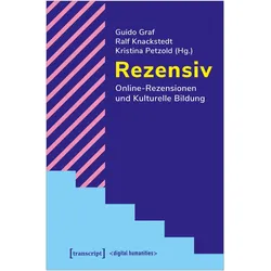 Rezensiv - Online-Rezensionen und Kulturelle Bildung, Fachbücher von Guido Knackstedt Graf