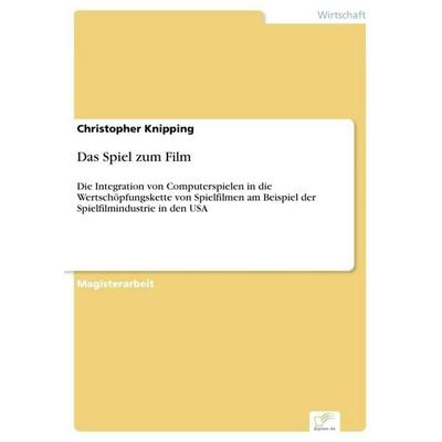 Das Spiel zum Film, Taschenbuch von Christopher Knipping, GRIN, 978-3-8386-9552-5