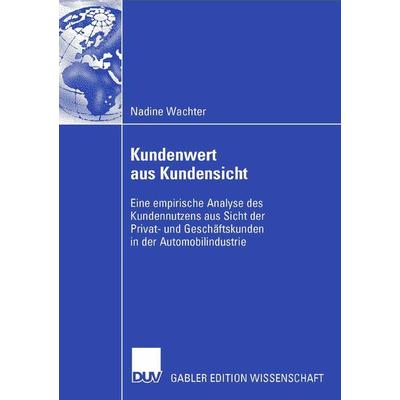 Kundenwert aus Kundensicht, Taschenbuch von Nadine Wachter, Deutscher Universitätsverlag, 978-3-8350-0447-4