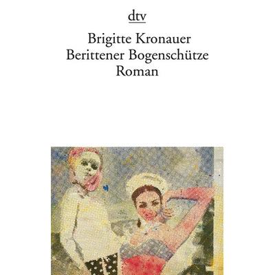 Berittener Bogenschütze, Taschenbuch von Brigitte Kronauer, dtv