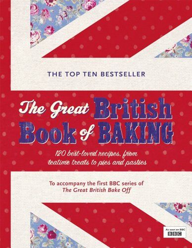 Linda Collister - The Great British Book of Baking: 120 best-loved recipes from teatime treats to pies and pasties. To accompany BBC2's The Great British Bake-off (Bbc2 TV) - Preis vom 13.10.2026 19:28:25 h