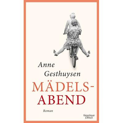 Mädelsabend, Gebundene Ausgabe von Anne Gesthuysen, Kiepenheuer & Witsch, 978-3-462-05150-6