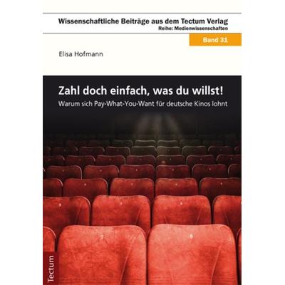 Zahl’ doch einfach, was du willst!, Taschenbuch von Elisa Hofmann, Tectum Wissenschaftsverlag, 978-3-8288-3799-7