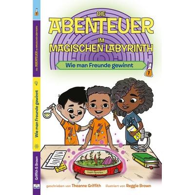 Die Abenteuer im Magischen Labyrinth, Taschenbuch von Theanne Griffith, Weltkultur Verlag, 978-3-948858-04-9