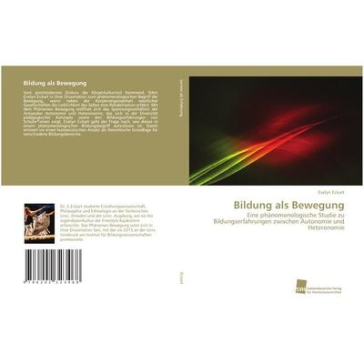 Bildung als Bewegung, Taschenbuch von Evelyn Eckart, Südwestdeutscher Verlag für Hochschulschriften, 978-620-2-32346-8