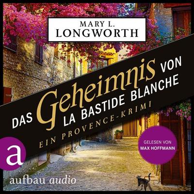 Das Geheimnis von La Bastide Blanche - Ein Provence-Krimi - Mary L. Longworth, Audio, 9783757016197